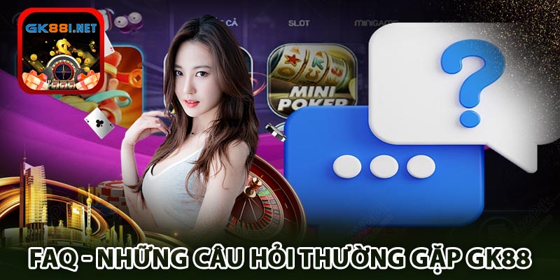 Những câu hỏi thường gặp