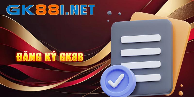 Hướng dẫn game thủ các bước đăng ký Gk88 nhanh chóng